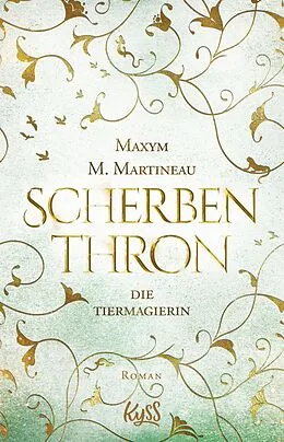 E-Book (epub) Die Tiermagierin  Scherbenthron von Maxym M. Martineau
