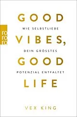 E-Book (epub) Good Vibes, Good Life von Vex King