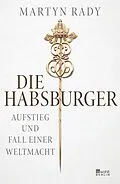 E-Book (epub) Die Habsburger von Martyn Rady