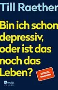 E-Book (epub) Bin ich schon depressiv, oder ist das noch das Leben? von Till Raether