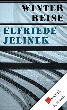 E-Book (epub) Winterreise von Elfriede Jelinek