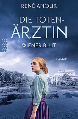 E-Book (epub) Die Totenärztin: Wiener Blut von René Anour