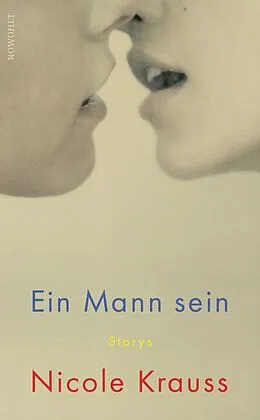 E-Book (epub) Ein Mann sein von Nicole Krauss