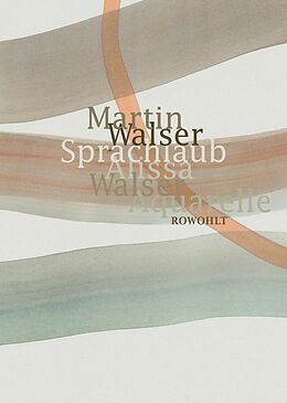 E-Book (epub) Sprachlaub oder: Wahr ist, was schön ist von Martin Walser, Alissa Walser