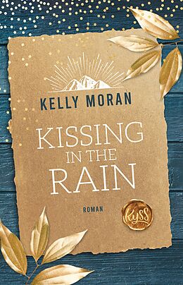 E-Book (epub) Kissing in the Rain von Kelly Moran
