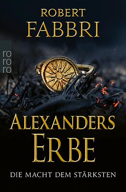 E-Book (epub) Alexanders Erbe: Die Macht dem Stärksten von Robert Fabbri