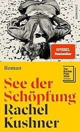 E-Book (epub) See der Schöpfung von Rachel Kushner