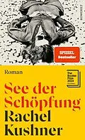 E-Book (epub) See der Schöpfung von Rachel Kushner