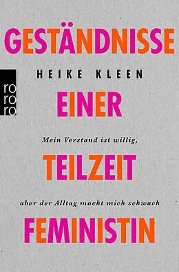 E-Book (epub) Geständnisse einer Teilzeitfeministin von Heike Kleen