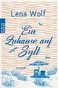 E-Book (epub) Ein Zuhause auf Sylt von Lena Wolf
