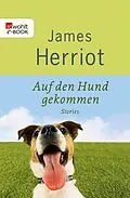 E-Book (epub) Auf den Hund gekommen von James Herriot