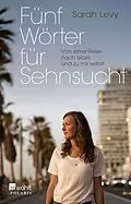 E-Book (epub) Fünf Wörter für Sehnsucht von Sarah Levy