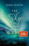 E-Book (epub) The Sky in your Eyes von Kira Mohn