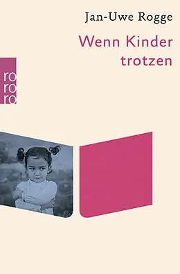 E-Book (epub) Wenn Kinder trotzen von Jan-Uwe Rogge