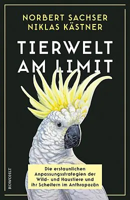 E-Book (epub) Tierwelt am Limit von Norbert Sachser, Niklas Kästner