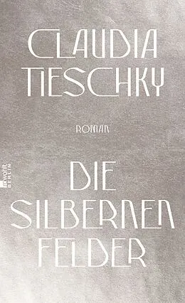 E-Book (epub) Die silbernen Felder von Claudia Tieschky
