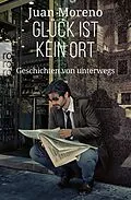 E-Book (epub) Glück ist kein Ort von Juan Moreno