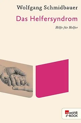 E-Book (epub) Das Helfersyndrom von Wolfgang Schmidbauer