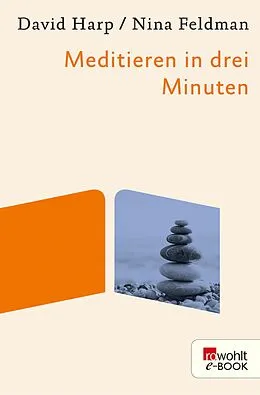E-Book (epub) Meditieren in drei Minuten von David Harp, Nina Feldman