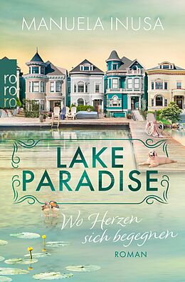 E-Book (epub) Lake Paradise  Wo Herzen sich begegnen von Manuela Inusa