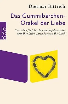 E-Book (epub) Das Gummibärchen-Orakel der Liebe von Dietmar Bittrich