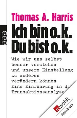 E-Book (epub) Ich bin o.k. - Du bist o.k. von Thomas A. Harris