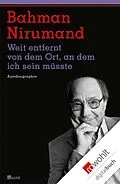 E-Book (epub) Weit entfernt von dem Ort, an dem ich sein müsste von Bahman Nirumand