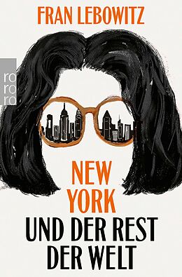 E-Book (epub) New York und der Rest der Welt von Fran Lebowitz