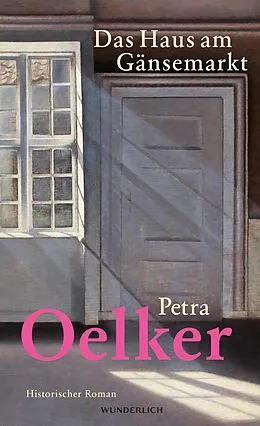 E-Book (epub) Das Haus am Gänsemarkt von Petra Oelker