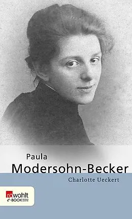 E-Book (epub) Paula Modersohn-Becker von Charlotte Ueckert