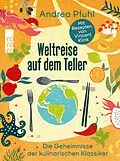 E-Book (epub) Weltreise auf dem Teller von Andrea Pfuhl