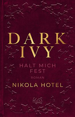 E-Book (epub) Dark Ivy  Halt mich fest von Nikola Hotel