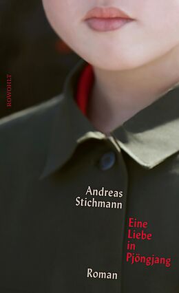 E-Book (epub) Eine Liebe in Pjöngjang von Andreas Stichmann