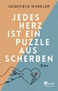 E-Book (epub) Jedes Herz ist ein Puzzle aus Scherben von Genevieve Wheeler