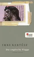 E-Book (epub) Die englische Flagge von Imre Kertész