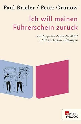 E-Book (epub) Ich will meinen Führerschein zurück von Paul Brieler, Peter Grunow