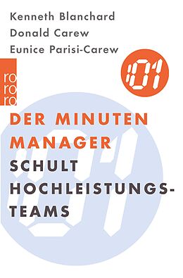 E-Book (epub) Der Minuten Manager schult Hochleistungs-Teams von Kenneth Blanchard, Donald Carew, Eunice Parisi-Carew
