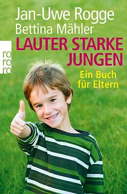 E-Book (epub) Lauter starke Jungen von Jan-Uwe Rogge, Bettina Mähler