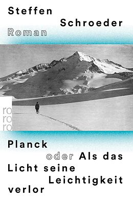 E-Book (epub) Planck oder Als das Licht seine Leichtigkeit verlor von Steffen Schroeder