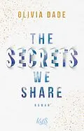 E-Book (epub) The Secrets we share von Olivia Dade