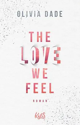 E-Book (epub) The Love we feel von Olivia Dade