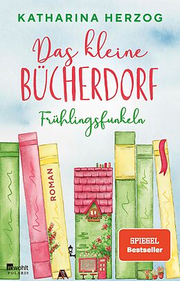 E-Book (epub) Das kleine Bücherdorf: Frühlingsfunkeln von Katharina Herzog