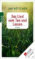 E-Book (epub) Das Lied vom Tun und Lassen von Jan Böttcher