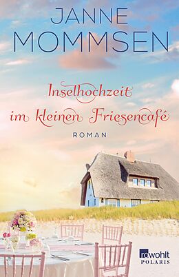 E-Book (epub) Inselhochzeit im kleinen Friesencafé von Janne Mommsen