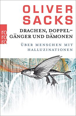 E-Book (epub) Drachen, Doppelgänger und Dämonen von Oliver Sacks