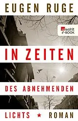 E-Book (epub) In Zeiten des abnehmenden Lichts von Eugen Ruge