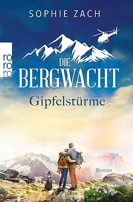 E-Book (epub) Die Bergwacht: Gipfelstürme von Sophie Zach