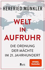 E-Book (epub) Welt in Aufruhr von Herfried Münkler