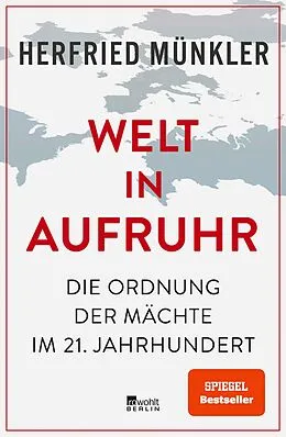 E-Book (epub) Welt in Aufruhr von Herfried Münkler
