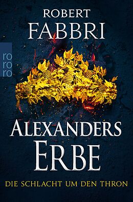 E-Book (epub) Alexanders Erbe: Die Schlacht um den Thron von Robert Fabbri